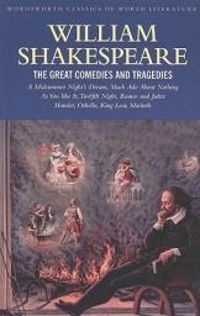 Couverture du livre The great comedies and tragedies - William Shakespeare