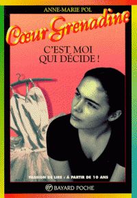 Couverture du livre C'est moi qui décide ! - Anne Marie Pol