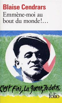 Couverture du livre Emmène-moi au bout du monde !... - Blaise Cendrars