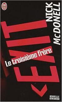 Couverture du livre Le troisième frère - Nick Mcdonell