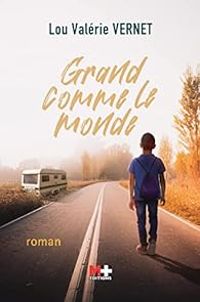 Lou Valerie Vernet - Grand comme le monde