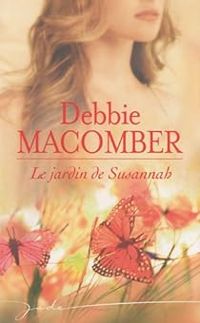 Couverture du livre Le jardin de Susannah - Debbie Macomber