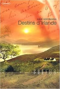 Kate Hoffmann - Destins d'Irlande