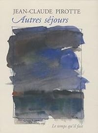 Couverture du livre Autres séjours - Jean Claude Pirotte