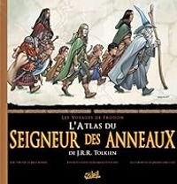 Barbara Strachey - Jerome Lereculey - L'atlas du Seigneur des Anneaux 