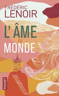 Frédéric Lenoir - L'Âme du monde