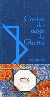 Couverture du livre Contes des sages du ghetto - Ben Zimet