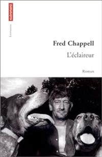 Fred Chappell - L'Eclaireur