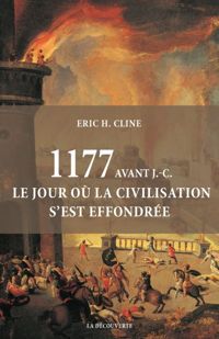 Eric H. Cline - 1177 avant J.-C.