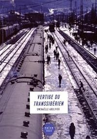 Couverture du livre Vertige du Transsibérien - Gwenalle Abolivier