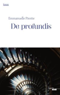 Emmanuelle Pirotte - De profundis