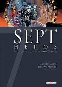 Couverture du livre Sept Héros - Philippe Briones - Mathieu Salvia