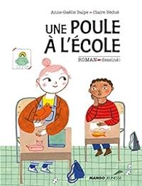 Couverture du livre Une poule à l'école - Anne Galle Balpe