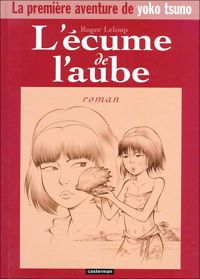 Couverture du livre L'Ecume de l'aube - Roger Leloup