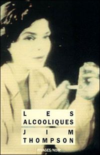 Jim Thompson - Les Alcooliques