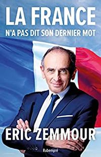 Couverture du livre La France n'a pas dit son dernier mot - Eric Zemmour