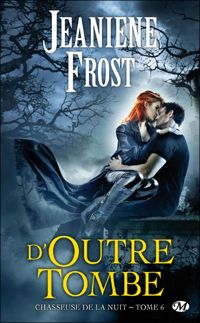 Jeaniene Frost - D'outre-tombe