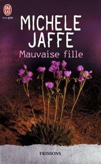 Michele Jaffe - Mauvaise fille