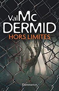 Val Mcdermid - Hors limites