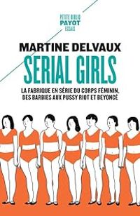 Couverture du livre Serial girls - Martine Delvaux