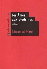 Maram Al Masri - Les âmes aux pieds nus