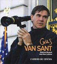 Couverture du livre Gus van Sant - Stephane Bouquet - Jean Marc Lalanne