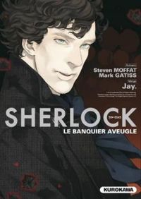 Couverture du livre Le banquier aveugle - Steven Moffat - Jay  - Mark Gatiss