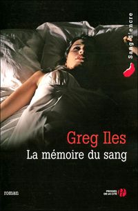 Couverture du livre La Mémoire du sang - Greg Iles