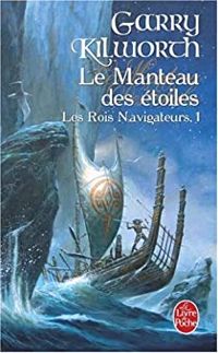 Couverture du livre Le Manteau des étoiles - Garry Kilworth