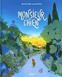 Couverture du livre Monsieur Chien - Severine Vidal