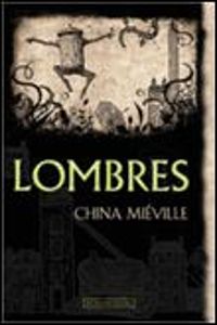 Couverture du livre Lombres - China Mieville