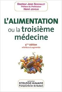 Couverture du livre L'Alimentation, ou la troisième médecine - Jean Seignalet