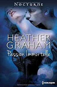 Heather Graham - Passion immortelle