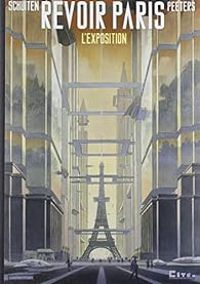 Francois Schuiten - Revoir Paris - l'Exposition