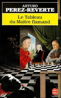 Couverture du livre Le tableau du Maître flamand - Arturo Perez Reverte