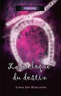 Linda Joy Singleton - La breloque du destin - Visions