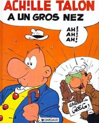 Couverture du livre Achille Talon à un gros nez - Greg 