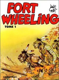 Couverture du livre Fort Wheeling - Hugo Pratt