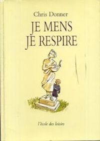 Couverture du livre Je mens, je respire - Christophe Donner