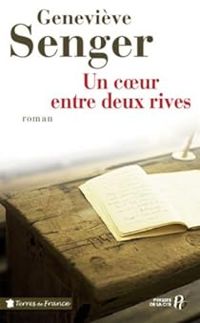 Couverture du livre Un coeur entre deux rives - Genevieve Senger