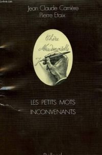 Jean Claude Carriere - Les petits mots inconvenants