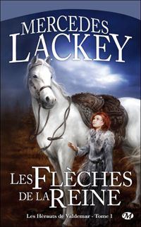 Mercedes Lackey - : Les Flèches de la reine