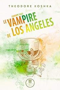 Couverture du livre Le vampire de Los Angeles - Theodore Koshka