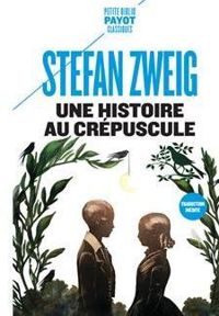 Couverture du livre Une histoire au crépuscule - Stefan Zweig