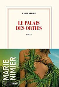 Couverture du livre Le Palais des orties - Marie Nimier