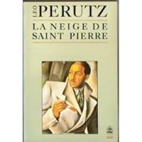 Couverture du livre LA NEIGE DE SAINT-PIERRE - Leo Perutz