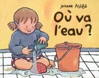 Jeanne Ashbe - Où va l'eau ?