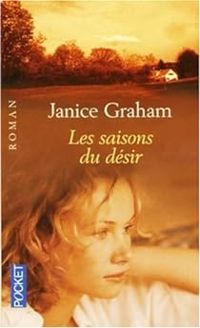 Couverture du livre Les saisons du désir - Janice Graham