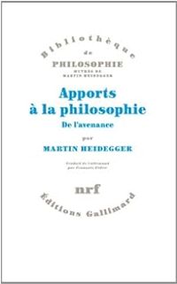 Couverture du livre Apports à la philosophie : De l'avenance - Martin Heidegger