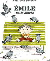 Vincent Cuvellier - Ronan Badel(Illustrations) - EMILE ET LES AUTRES - Dès 3 ans